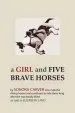 Audiobook A Girl and Five Brave Horses author Sonora Carver