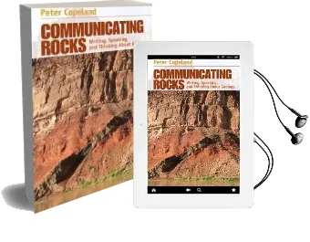 Communicating Rocks: Writing, Speaking, and Thinking About Geology Audiobook download free by Peter Copeland