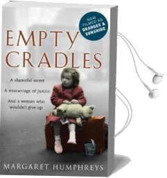 Empty Cradles (Oranges and Sunshine) Audiobook download free by Margaret Humphreys