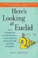 Audiobook Here'S Looking at Euclid: From Counting Ants to Games of Chance - an Awe-Inspiring Journey Through the World of Numbers author Alex Bellos