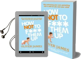 How not to F*** Them up Audiobook download free by Oliver James