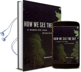 How we see the sky: A Naked-Eye Tour of day and Night Audiobook download free by Thomas Hockey