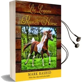 Life Lessons From a Ranch Horse: With a new Afterword by the Author Audiobook download free by Mark Rashid