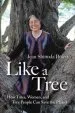 Audiobook Like a Tree: How Trees, Women, and Tree People can Save the Planet author Jean Shinoda Bolen