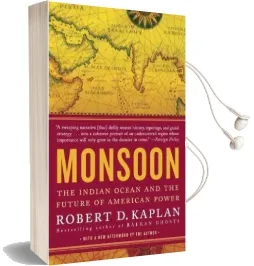 Monsoon: The Indian Ocean and the Future of American Power Audiobook download free by Robert D Kaplan