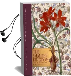 Smallest Kingdom, the: Plants and Plant Collectors at the Cape of Good Hope Audiobook download free by Mike Fraser