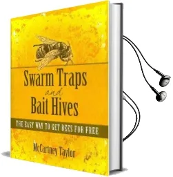 Swarm Traps and Bait Hives: The Easy way to get Bees for Free. Audiobook download free by Mccartney M Taylor