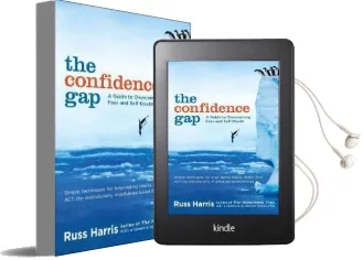 The Confidence gap: A Guide to Overcoming Fear and Self-Doubt Audiobook download free by Russ Harris