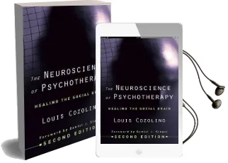 The Neuroscience of Psychotherapy: Healing the Social Brain Audiobook download free by Louis Cozolino