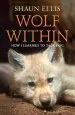 Audiobook The Wolf Within: How i Learned to Talk dog author Shaun Ellis