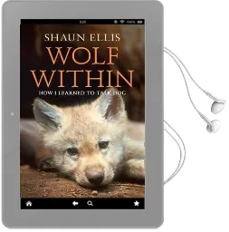 The Wolf Within: How i Learned to Talk dog Audiobook download free by Shaun Ellis