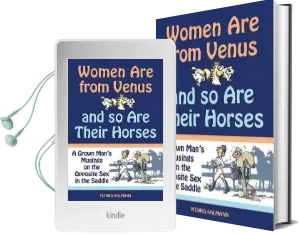 Women are From Venus and so are Their Horses: A Grown Man'S Musings on the Opposite sex in the Saddle Audiobook download free by Menno Kalmann