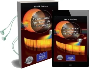 Astronomical Spectroscopy for Amateurs Audiobook download free by Ken M. Harrison