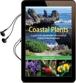 Coastal Plants: A Guide to the Identification and Restoration of Plants of the Perth Region Audiobook download free by Kingsley Dixon