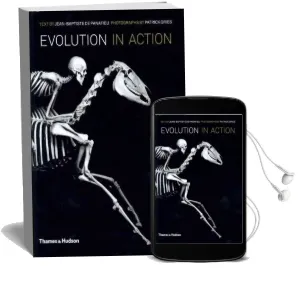 Evolution in Action: Natural History Through Spectacular Skeletons Audiobook download free by Jean Baptiste De Panafieu