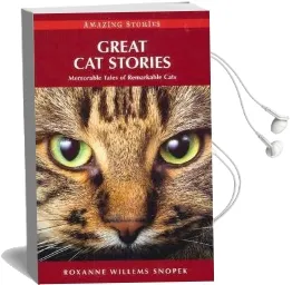 Great cat Stories: Memorable Tales of Remarkable Cats Audiobook download free by Roxanne Willems Snopek