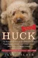 Audiobook Huck: The Remarkable True Story of how one Lost Puppy Taught a Family - and a Whole Town - About Hope and Happy Endings author Janet Elder