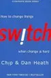 Audiobook Switch: How to Change Things When Change is Hard author Chip Heath