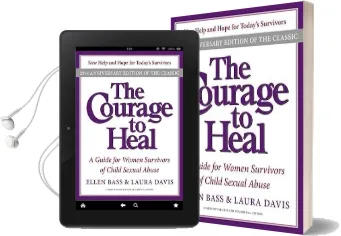 The Courage to Heal: A Guide for Women Survivors of Child Sexual Abuse Audiobook download free by Ellen Bass