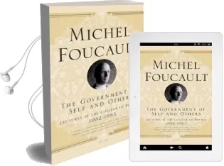 The Government of Self and Others: Lectures at the Coll ge de France, 1982-1983 Audiobook download free by Michel Foucault
