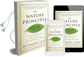 The Nature Principle: Human Restoration and the end of Nature-Deficit Disorder Audiobook download free by Richard Louv
