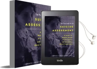 The Practical art of Suicide Assessment: A Guide for Mental Health Professionals and Substance Abuse Counselors Audiobook download free by Shawn Christopher Shea