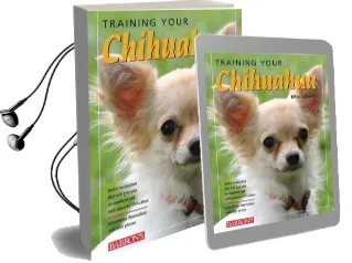 Training Your Chihuahua Audiobook download free by Mira Leibstein
