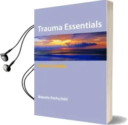 Trauma Essentials: The Go-To Guide Audiobook download free by Babette Rothschild