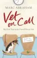 Audiobook Vet on Call: My First Year as an Out-Of-Hours vet author Marc Abraham