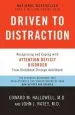 Audiobook Driven to Distraction: Recognizing and Coping With Attention Deficit Disorder author M D Edward M Hallowell