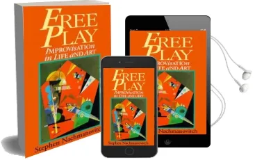 Free Play: Improvisation in Life and art Audiobook download free by Stephen Nachmanovitch