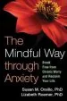 Audiobook The Mindful way Through Anxiety: Break Free From Chronic Worry and Reclaim Your Life author Susan M. Orsillo