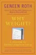 Audiobook Why Weight?: A Guide to Ending Compulsive Eating author Geneen Roth