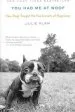 Audiobook You had me at Woof: How Dogs Taught me the Secrets of Happiness author Julie Klam