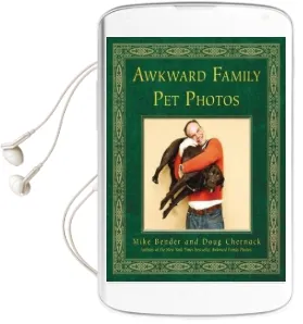 Awkward Family pet Photos Audiobook download free by Doug Chernack