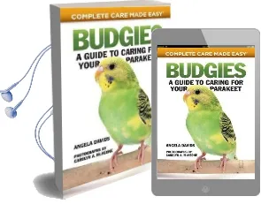 Budgies: A Guide to Caring for Your Parakeet Audiobook download free by Angela Davids