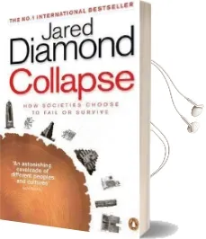 Collapse: How Societies Choose to Fail or Survive Audiobook download free by Jared Diamond