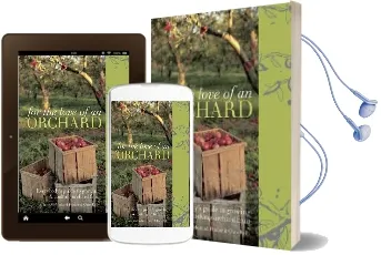 For the Love of an Orchard: Everybody'S Guide to Growing and Cooking Orchard Fruit Audiobook download free by Jane Mcmorland Hunter