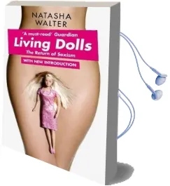 Living Dolls: The Return of Sexism Audiobook download free by Natasha Walter