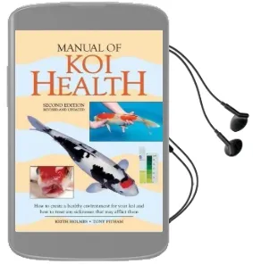 Manual of koi Health: How to Create a Healthy Environment for Your koi and how to Treat any Sickness That may Afflict Them Audiobook download free by Keith Holmes