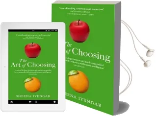 The art of Choosing: The Decisions we Make Everyday of our Lives, What They say About us and how we can Improve Them Audiobook download free by Sheena Iyengar