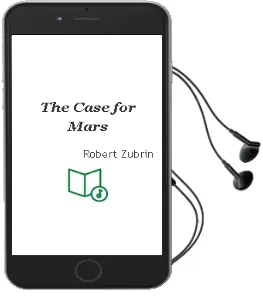 The Case for Mars Audiobook download free by Robert Zubrin