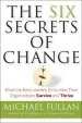 Audiobook The six Secrets of Change: What the Best Leaders do to Help Their Organizations Survive and Thrive author Michael Fullan