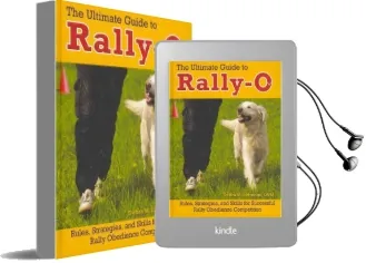 The Ultimate Guide to Rally-O: Rules, Strategies, and Skills for Successful Rally Obedience Competition Audiobook download free by Deb Eldredge Dvm
