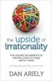 Audiobook The Upside of Irrationality: The Unexpected Benefits of Defying Logic at Work and at Home author Dan Ariely