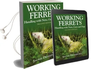 Working Ferrets: Handling With Nets, Guns and Dogs Audiobook download free by Jackie Drakeford