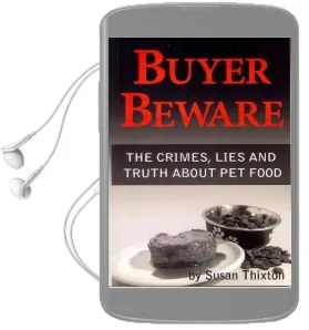 Buyer Beware: The Crimes, Lies and Truth About pet Food. Audiobook download free by Susan Thixton