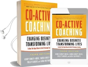 Co-Active Coaching: Changing Business, Transforming Lives Audiobook download free by Henry Kimsey House