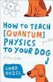 Audiobook How to Teach Quantum Physics to Your dog author Chad Orzel
