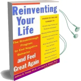Reinventing Your Life: How to Break Free From Negative Life Patterns Audiobook download free by Jeffrey E. Young